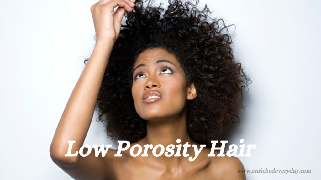 Best Oils For Low Porosity Hair -Enrichedeveryday.com